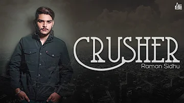 Crusher | (Full Song) | Raman Sidhu | New Punjabi Songs 2020 | Latest Punjabi Songs | Jass Records