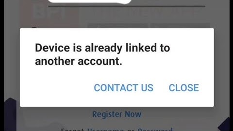 BPI ERROR - Device is already linked to another account (How to log in your 2nd account on BPI?)