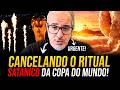 CANCELANDO O RITUAL SATÂNICO DA COPA DO MUNDO!