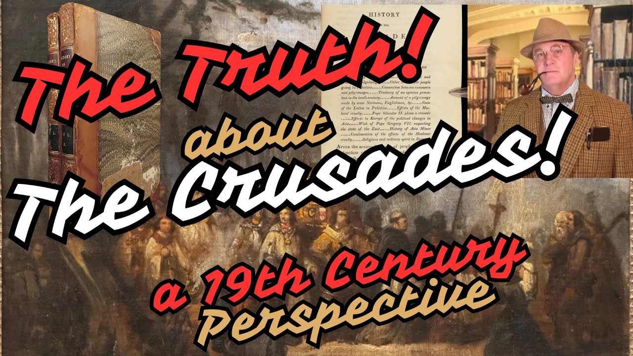 How the Crusades saved modern civilization!!  Revealed in 200 year old books!