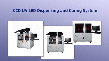 CCD UV LED Dispensing & Curing System