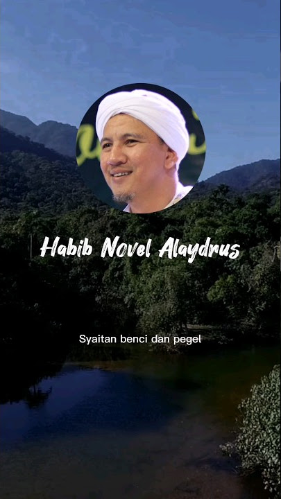 Syaitan Benci Ahli Sholawat | Habib Novel Alaydrus