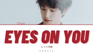 VICTON (빅톤) 'Eyes on you' HEO CHAN (허찬) Solo Lyrics (Color Coded Lyrics Han/Rom/Eng)