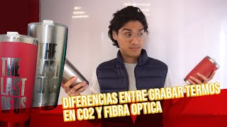 ¿Cual es la diferencia de grabar termos con CO2 y Fibra óptica?