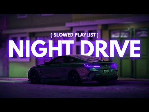 Late Night Drive Playlist S L O W E D R E V E R B 