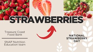 National Strawberry Day | Treasure Coast Food Bank SNAP Nutrition Education