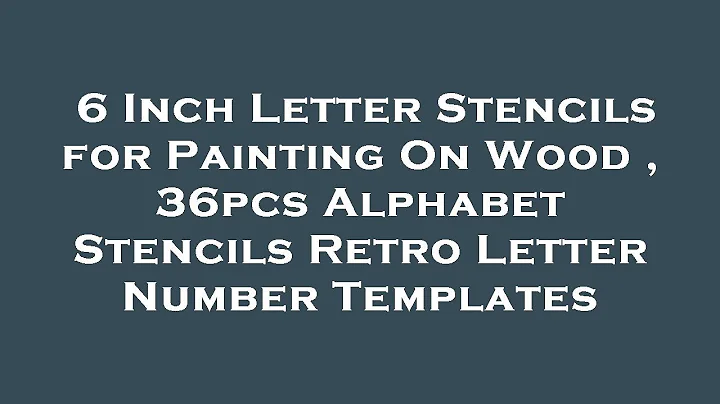 6 Inch Letter Stencils for Painting On Wood , 36pcs Alphabet Stencils Retro Letter Number Tem Review
