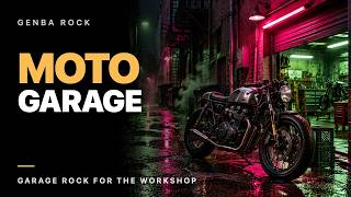 MOTO GARAGE VIII | Garage Rock for the Workshop | No Vocals | 1H