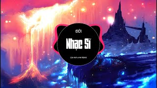 Đời Nhạc Sĩ (HM Remix) - Gia Huy | Nhạc Remix EDM Gây Nghiện Hay Nhất Hiện Nay 2021