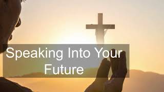 GWCC Sunday Service| Speak Into Your Future