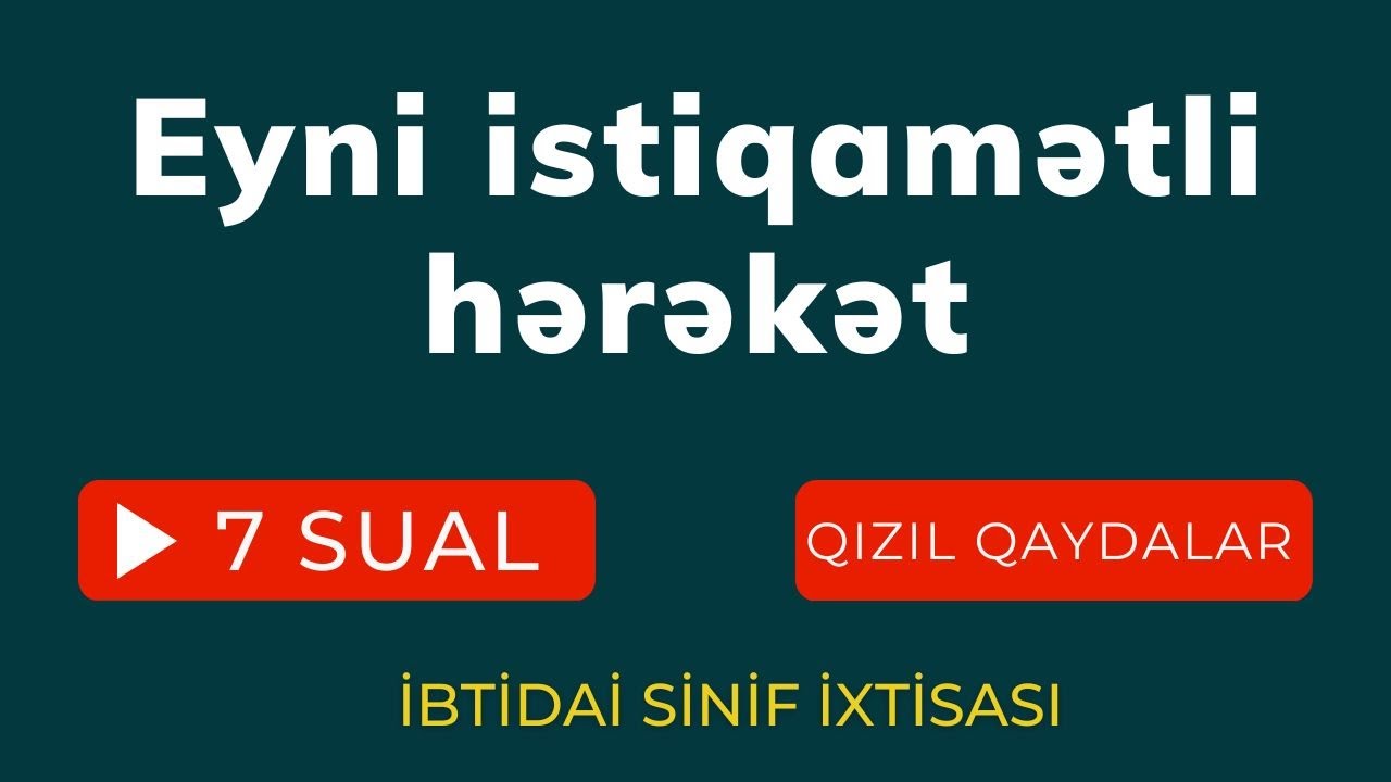 Sürət məsələləri (eyni istiqamətli hərəkət) | Qızıl Qaydalar | Nail Sadigov