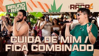 Bruno e Rafa - Cuida de mim / Fica combinado  [DvD Na Raça 2]