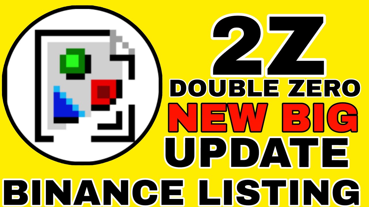 2Z COIN LISTED ON BINANCE TODAY 😍 | DOUBLE ZERO COIN NEW UPDATE | 2Z ...