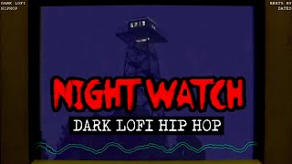 NIGHTWATCH | Dark Lofi Hip Hop Mix