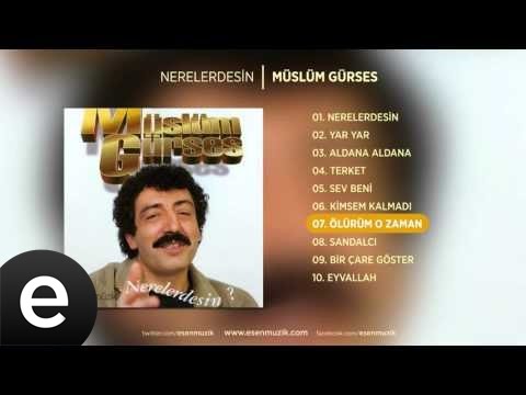 Ölürüm O Zaman (Müslüm Gürses) Official Audio #ölürümozaman #müslümgürses - Esen Müzik