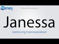 How to Pronounce Janessa