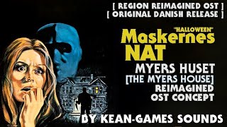 Maskernes Nat (Halloween) - Myers Huset [The Myers House] Region Reimagined OST Concept