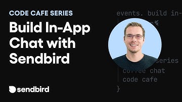 Code Cafe | Build in-app chat with Sendbird engineers in minutes!