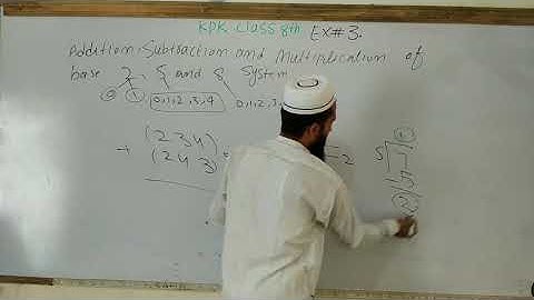 lecture#27||kpk class 8th math||addition||subtraction||multiplicationof base TWO or base five and 8