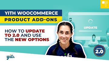 How to update to 2.0 and use the new options - YITH WooCommerce Product Add-ons