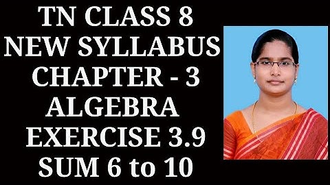 8th maths Ch-3 Algebra |Exercise-3.9 (6 to 10 sums)| Samacheer One plus One channel