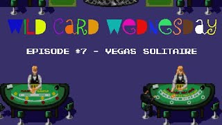 Vegas Solitaire (Wild Card Wednesday - Episode 7)