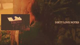 DIRTY LOVE NOTES [Audio]