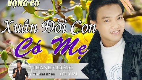 Vọng Cổ - Xuân Đời Con Có Mẹ - NS Kim Thoa ft Trần Thanh Cường ( Lâm Duy Cường )