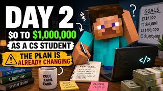 Day 2: $0 to $1,000,000 as a CS Student — The Plan is Already Changing