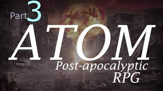 ATOM | New Fallout Inspired RPG! | Our First Rifle | #3