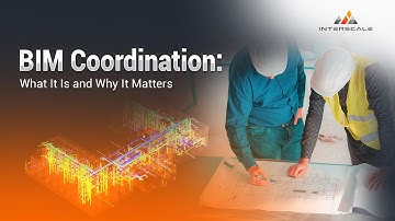 BIM Coordination: What It Is and Why It Matter