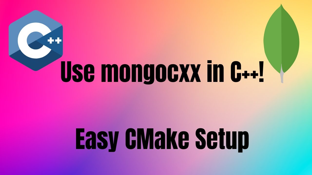 How to Use mongocxx with CMake in C++ | Simple Project Tutorial - YouTube