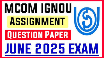 IGNOU Mcom Assignment Question Paper June 2025 Session | Ignou Mcom Assignment 2025
