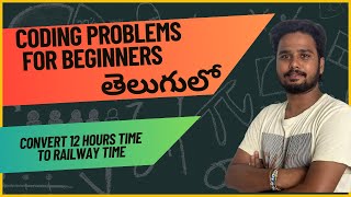 Java Program to Convert 12 hours Time to Railway Time Format | Interview Preparation Series