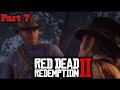 Red Dead Redemption 2 - Part 7 | Working For the Grey&#39;s And The Braithwaites