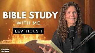 Leviticus 1 | You've Never Understood Leviticus Like This [Bible Study WITH Me]