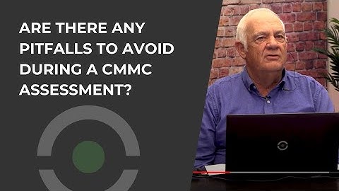 Are there any Pitfalls to avoid during a CMMC Assessment?