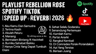 Playlist Rebellion Rose Spotify Tiktok [Speed up Reverb] 2026 🔥