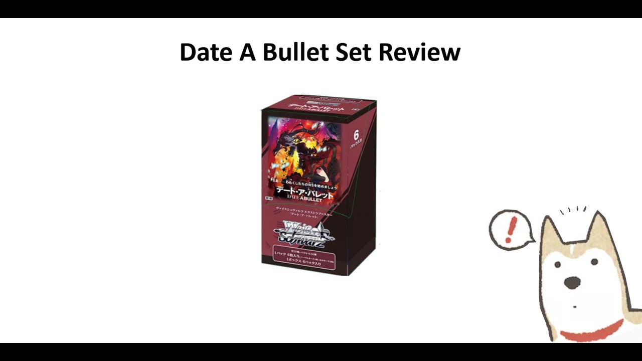 [Weiss Schwarz Set Review] Date A Bullet
