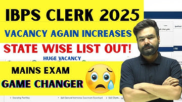 IBPS Clerk 2025 🏦 Updated State-Wise Vacancies 💡 How to Crack the Mains Exam 📝 Smart Prep Strategy