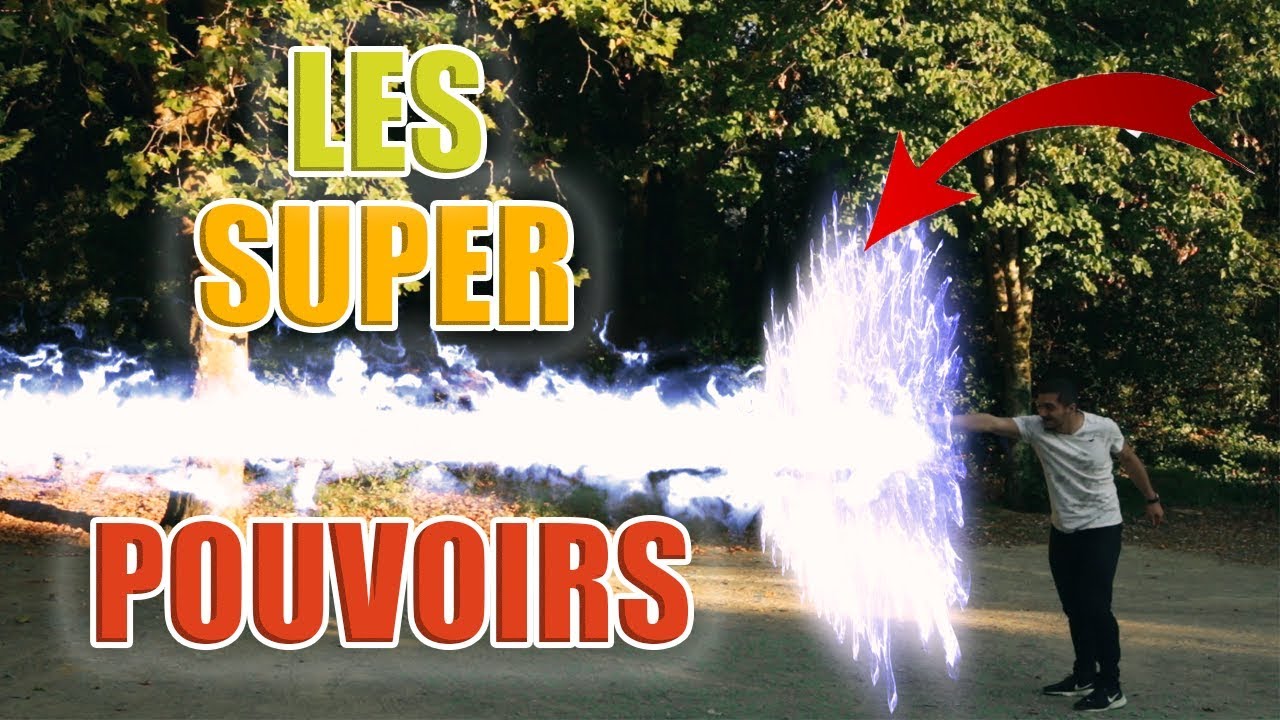 AVOIR DES SUPER POUVOIRS !! - YouTube