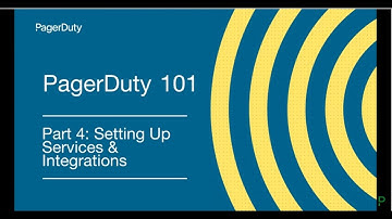 PagerDuty 101 Series, Part 4: Setting Up Services & Integrations