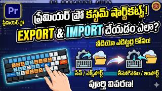 How to Export & Import Premiere Pro Keyboard Shortcuts | Premiere pro Tutorial #srcreativeadda
