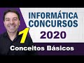 Conceitos Básicos de Informática para Concursos 2020 - Aula 1