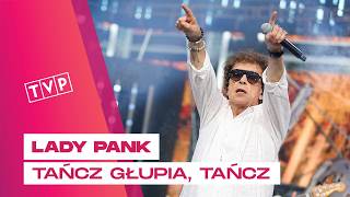 Lady Pank - Tańcz Głupia, Tańcz || 63. KFPP w Opolu