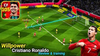 105 Cristiano Ronaldo Is UNSTOPPABLE! Willpower Skill Best Build &amp; Review | eFootball 2026 