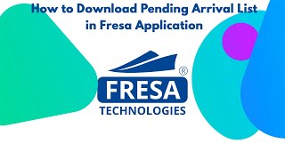 How to Download Pending Arrival List in Fresa Application