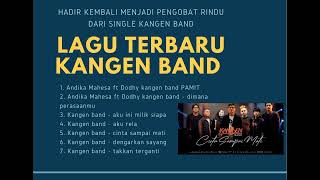 Lagu terbaru kangen band, hadir kembali menjadi pengobat rindu dari single kangen band