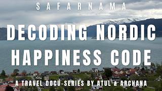 Decoding the Nordic Happiness Code. A Travel-Docu Series by Atul & Archana
