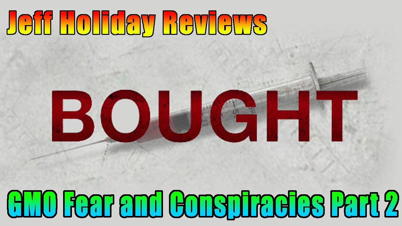 Download Bought: The Movie Review - GMO Fear and Conspiracies Part 2